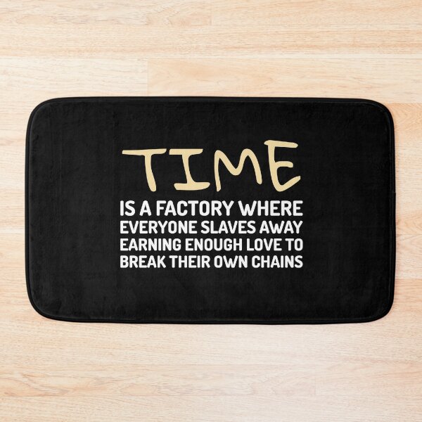 Item preview, Time Is a Factory designed and sold by greenchimp.
