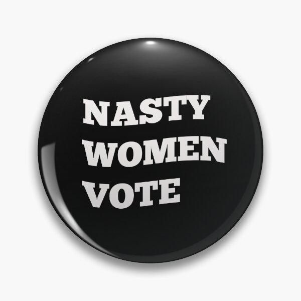 Item preview, Nasty Women Vote designed and sold by PopCultureNerd.