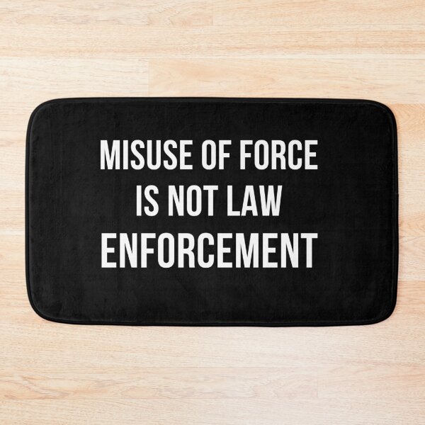 Item preview, Misuse Of Force Is Not Law Enforcement designed and sold by IntegrityDesign.