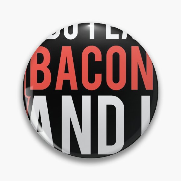 Item preview, Bacon Meat Do Things And Eat It designed and sold by Grinover.
