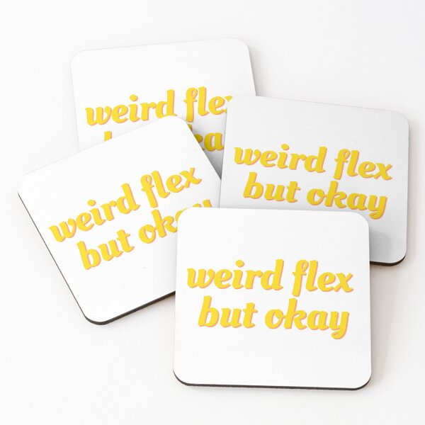 Item preview, Weird Flex But Okay designed and sold by magicae.