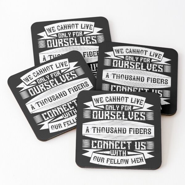 Item preview, We Cannot Live Only For Ourselves. A Thousand Fibers Connect Us With Our Fellow Men designed and sold by GoodVibeDesign.