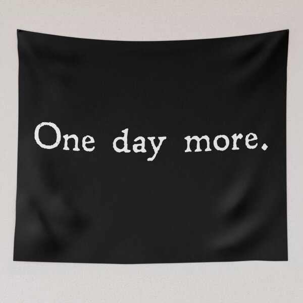 Item preview, One day more designed and sold by Pickle-Lily.
