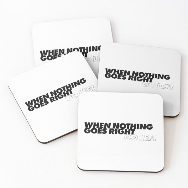 Item preview, When Nothing Goes Right Go Left designed and sold by Adam Gonta.