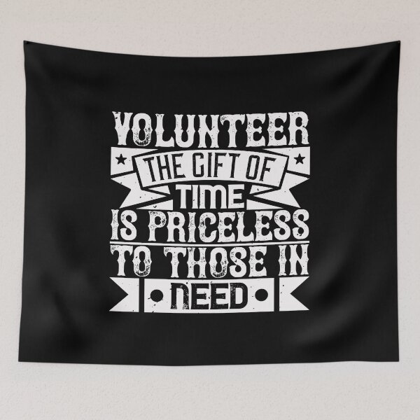 Item preview, Volunteer The Gift Of Time Is Priceless To Those In Need designed and sold by GoodVibeDesign.