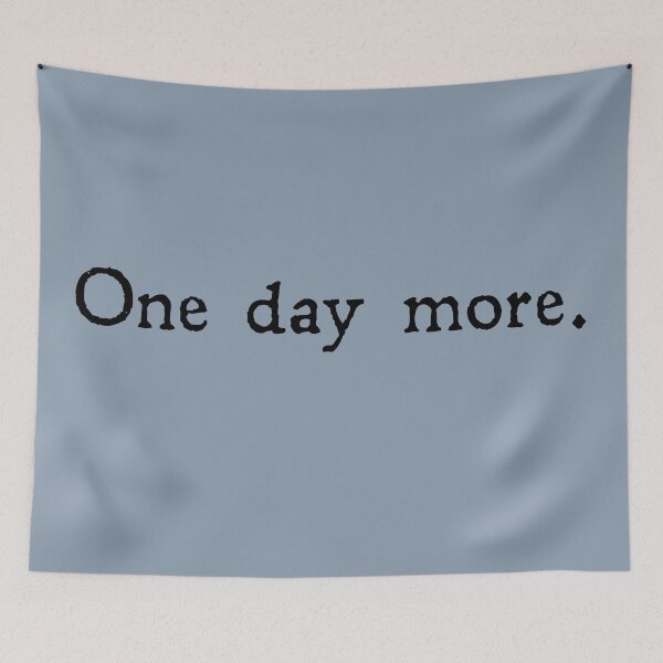 Item preview, One day more designed and sold by Pickle-Lily.