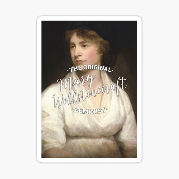 Mary Wollstonecraft - The Original Feminist Sticker