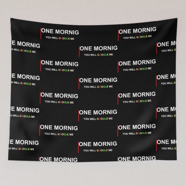 Item preview, ONE DAY MORNING GOOGLE QUOTE POSITIVE HUMOR FUN designed and sold by martinosfr.