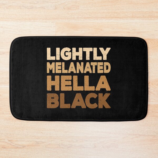 Item preview, Light Melanated Hella Black Anti Racism Gift designed and sold by DelightfulDude.