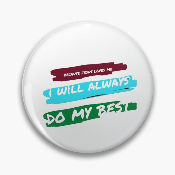 Item preview, Because Jesus loves me I will always do my Best designed and sold by JohnSit.