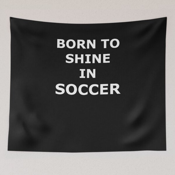Item preview, SHINE IN SOCCER SPORT POSITIVE TEXT designed and sold by martinosfr.