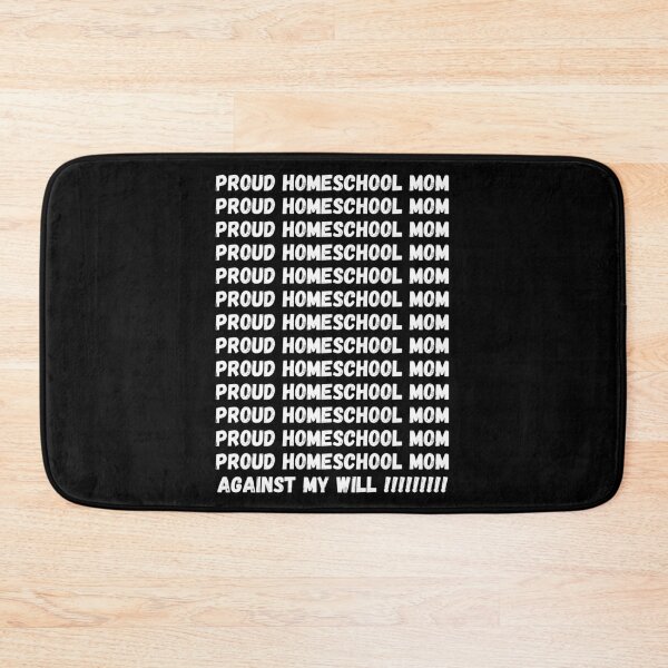 Item preview, HOMESCHOOL MOM PROUD AGAINST MY WILL FUNNY JOKE designed and sold by DIGITALENT.