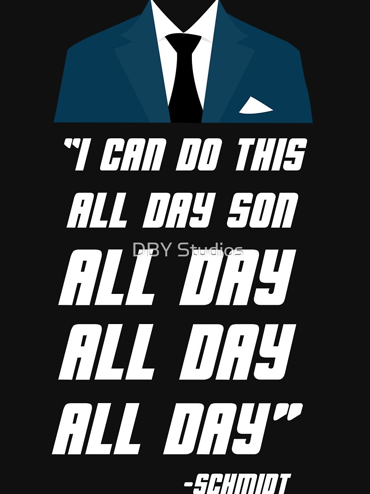 "ALL DAY New Girl Schmidt" Tshirt for Sale by sydneyleh Redbubble