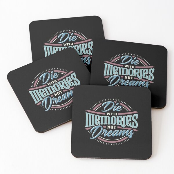 Item preview, Die with Memories, not Dreams designed and sold by StylishTayla.