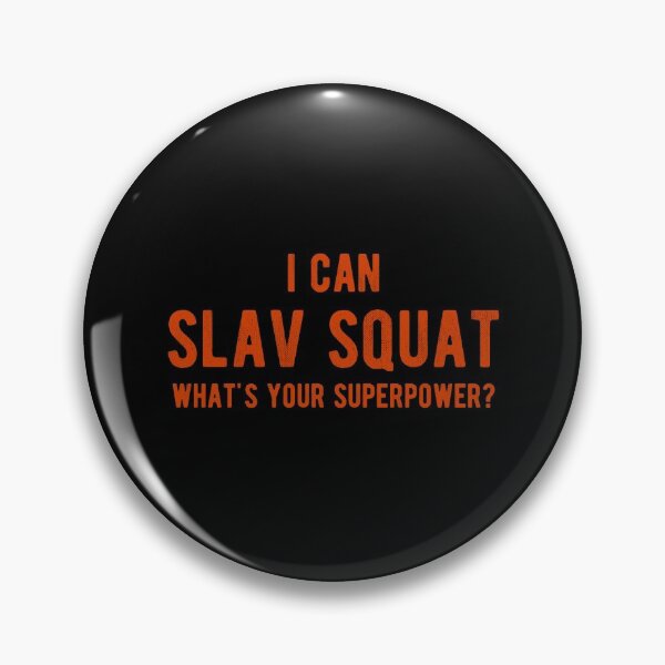 Item preview, I Can Slav Squat ... What's Your Superpower designed and sold by AwesomeProject.