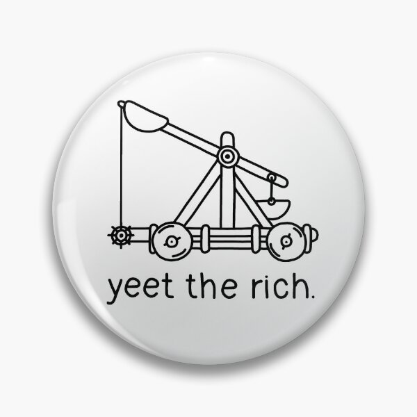 Item preview, Yeet The Rich - Catapult designed and sold by ValentinaHramov.