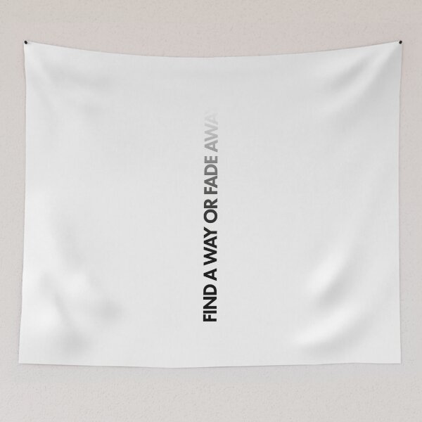 Item preview, Find A Way Or Fade Away designed and sold by Adam Gonta.