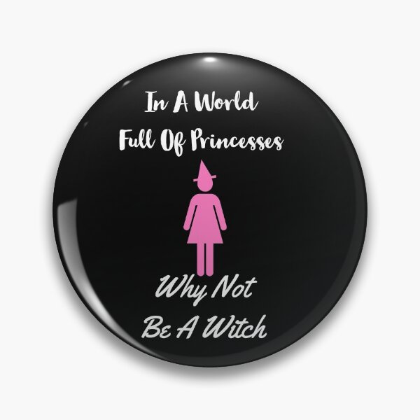Item preview, In A World Full Of Princesses Be A Witch designed and sold by stevenwoodcock.
