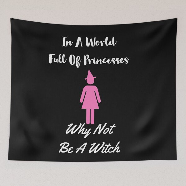 Item preview, In A World Full Of Princesses Be A Witch designed and sold by stevenwoodcock.