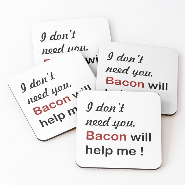 Item preview, I don't need you bacon will help me/ Bacon helps designed and sold by SGS-.