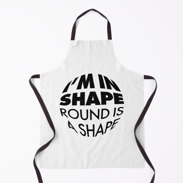 Item preview, I'm In Shape Round Is A Shape designed and sold by Adam Gonta.