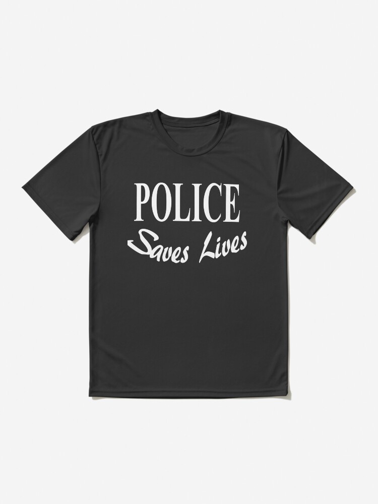 Alternate view of Police Saves Lives Merchandise Designed by BlueHat Active T-Shirt