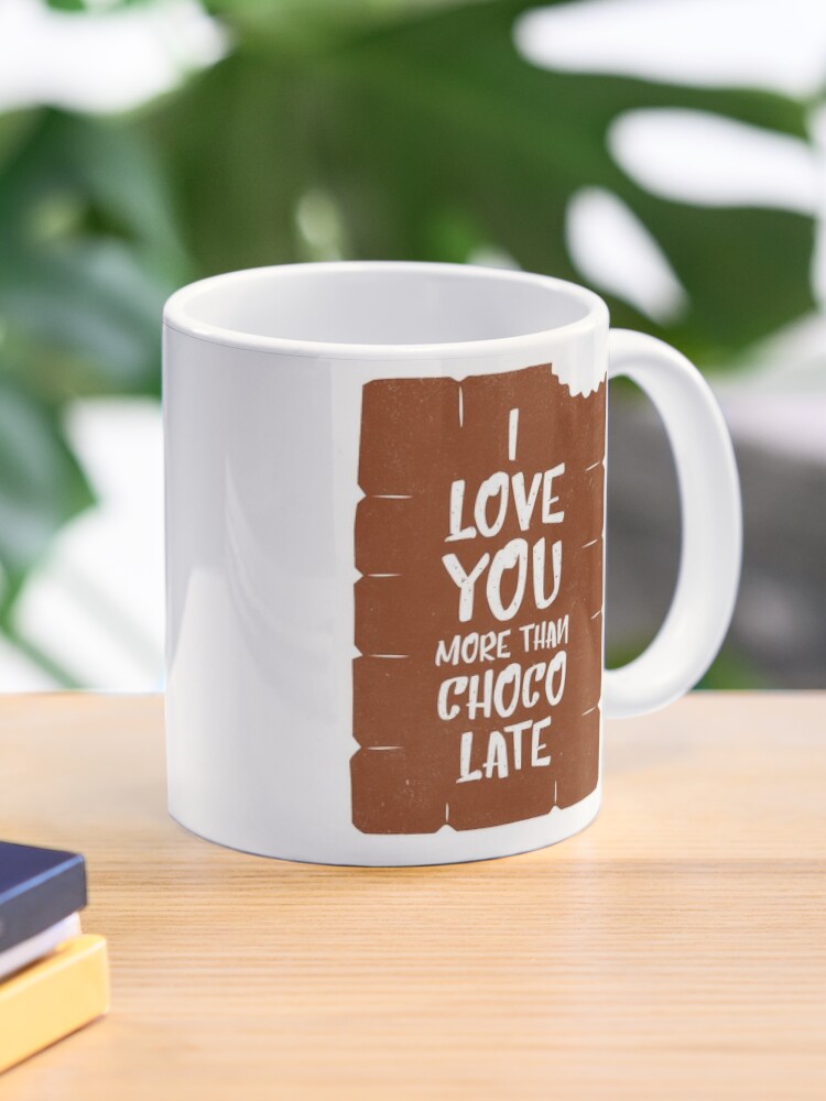 Mom, I Love You More Than Chocolate” Coffee Mug