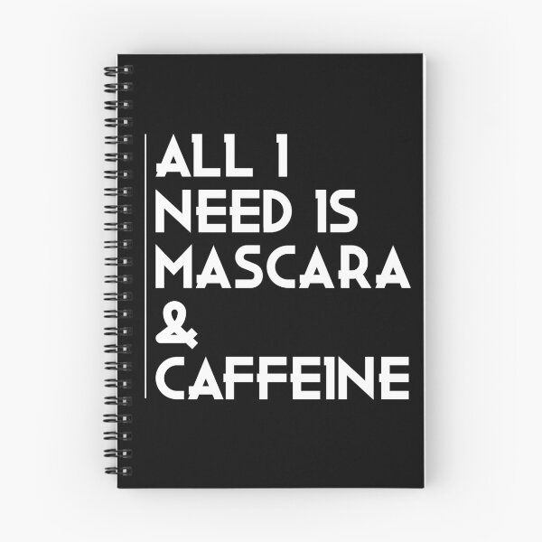 Item preview, All I Need Is Mascara & Caffeine designed and sold by The Snug & Sassy.