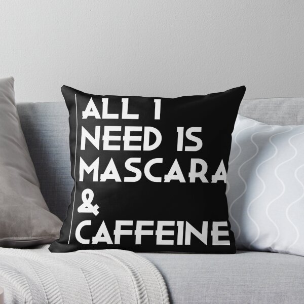 Item preview, All I Need Is Mascara & Caffeine designed and sold by The Snug & Sassy.