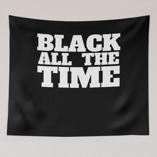 Item preview, Black All The Time  designed and sold by Combistudios.