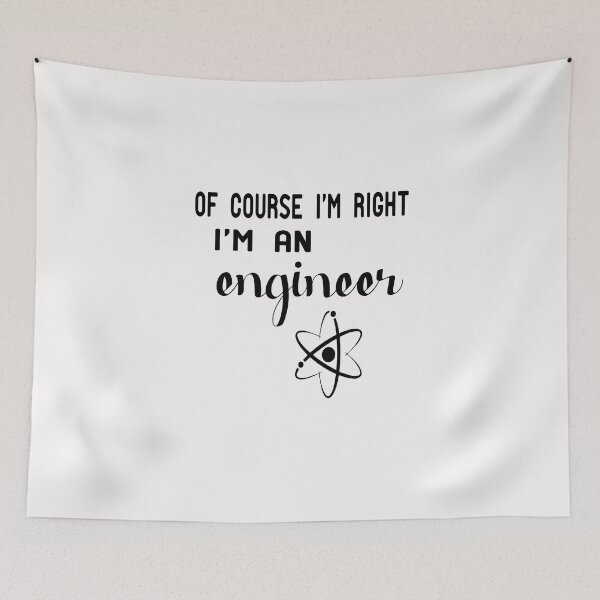 Item preview, OF COURSE I'M RIGHT I'm an engineer designed and sold by alikassi.