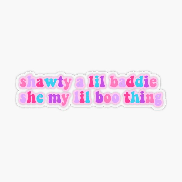 shawty a lil baddie tiktok stickers - mood swings Sticker for Sale by  theannaprice