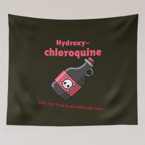 Item preview, Hydroxychloroquine said the film flam medicine man... designed and sold by Wildjourne.