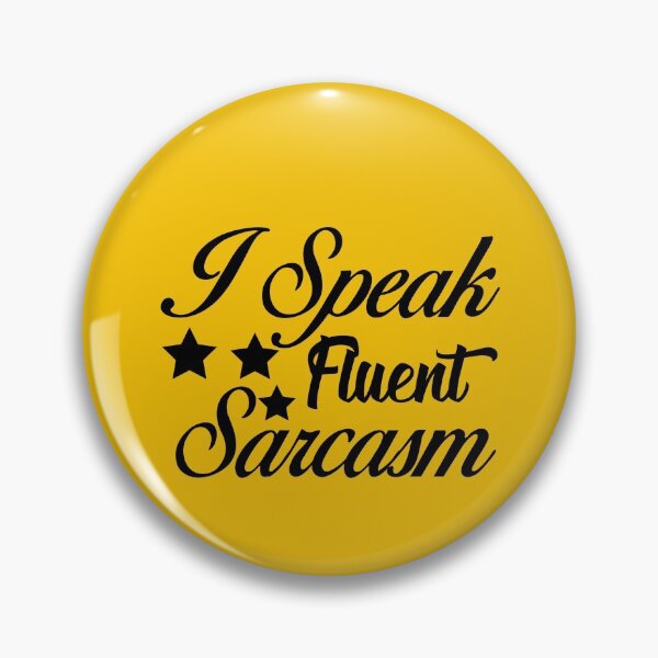 Item preview, I speak fluen Sarcasm designed and sold by OnlyGoodVibesZ.
