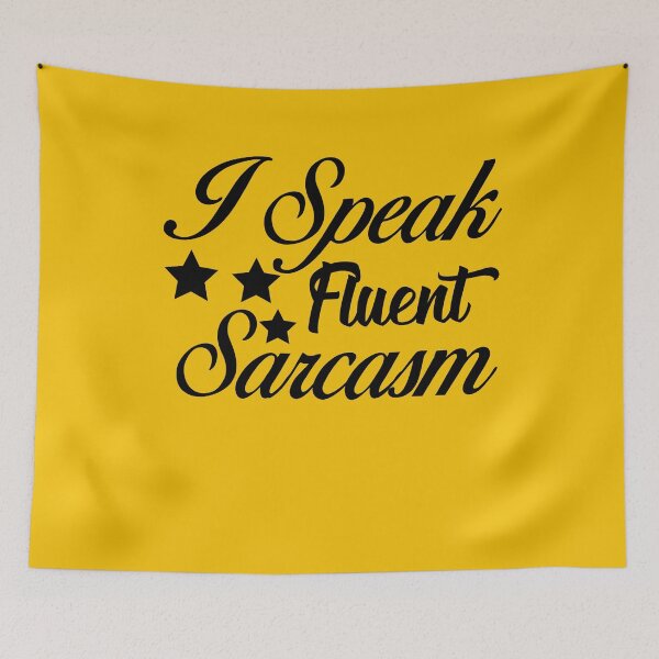 Item preview, I speak fluen Sarcasm designed and sold by OnlyGoodVibesZ.