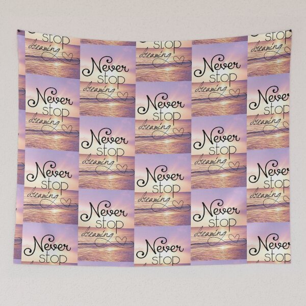 Item preview, Never stop dreaming designed and sold by DijaOutlet.