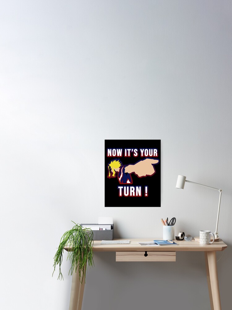 Now It S Your Turn All Might Quote My Hero Academia Face Mask Top Gift For Otaku Poster By Meroki Redbubble