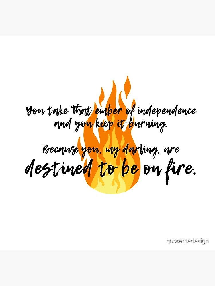 Destined to be on fire - Schitt's Creek by quotemedesign