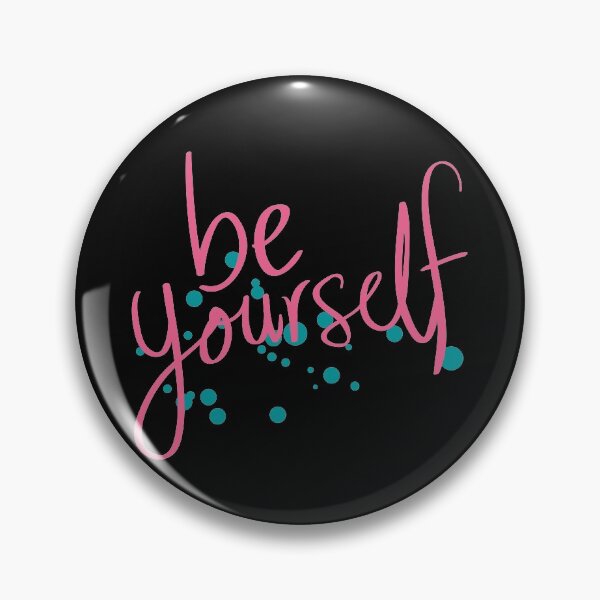 Item preview, Be yourself Birthday Gift designed and sold by GBDesigner.
