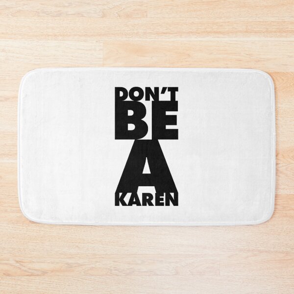 Item preview, Dont Be A Karen designed and sold by Adam Gonta.