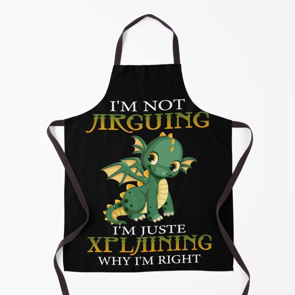 Item preview, I'm Not Arguing I'm Just Explaining Why I'm Right Funny Quotes, Great Design Idea with Funny Saying for Dragon Fans designed and sold by SIMPLY ART.