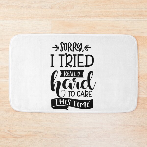 Item preview, Sorry i tried really hard to care this time designed and sold by OnlyGoodVibesZ.