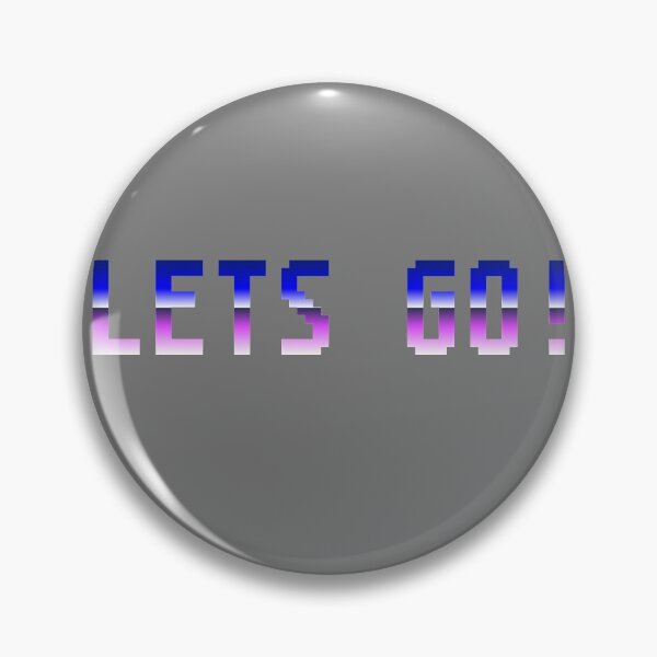 Item preview, LETS GO! designed and sold by Doug3P0.