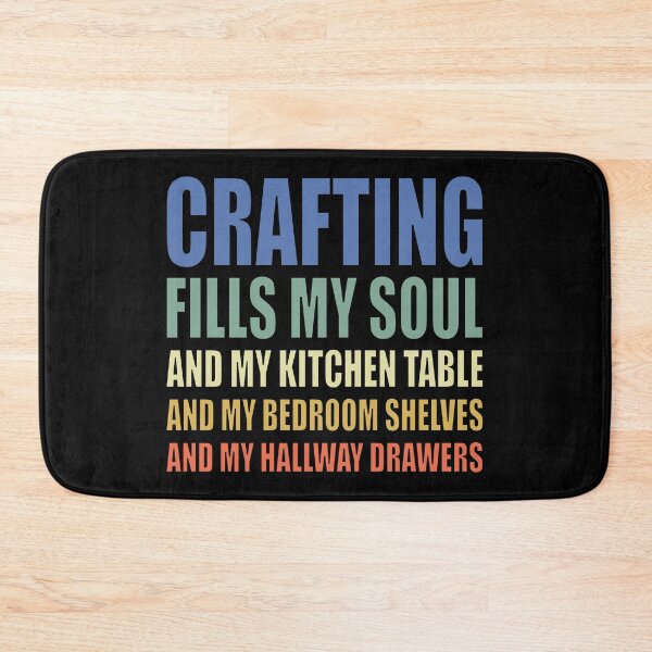 Item preview, Crafting Fills My Soul designed and sold by Rahdoo.