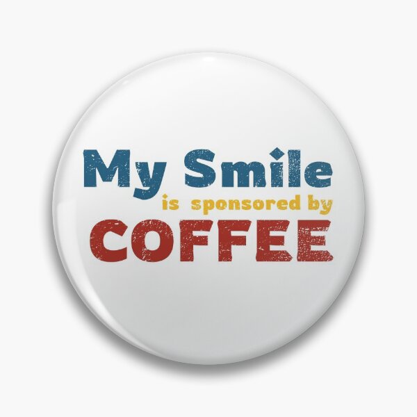 Item preview, My Smile is Sponsored by Coffee designed and sold by YCRDesign.