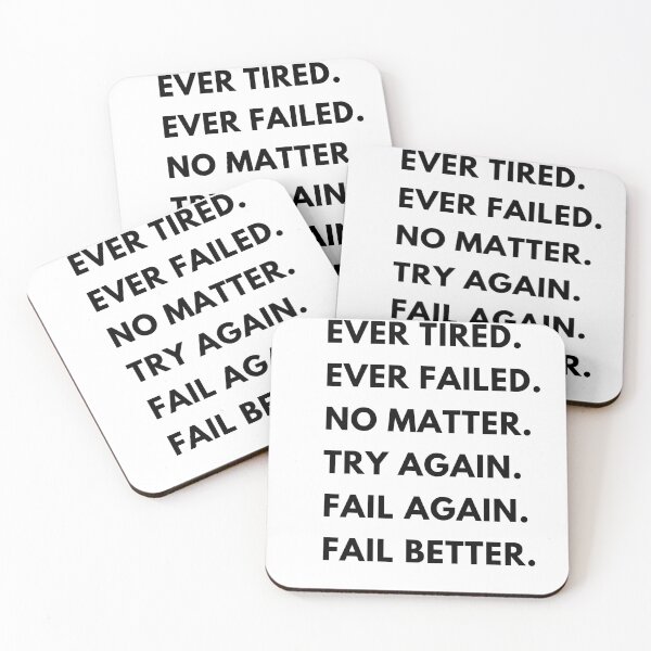 Item preview, Cool " EVER TIRED or FAILED NO METTER TRY AGAIN FAIL AGAIN FAIL BETTER" Designe designed and sold by Best-art.