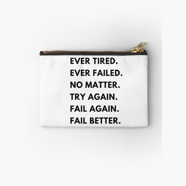 Item preview, Cool " EVER TIRED or FAILED NO METTER TRY AGAIN FAIL AGAIN FAIL BETTER" Designe designed and sold by Best-art.