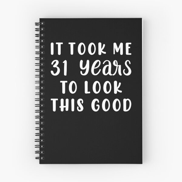 Item preview, It Took Me 31 Years To Look This Good designed and sold by sesa10.