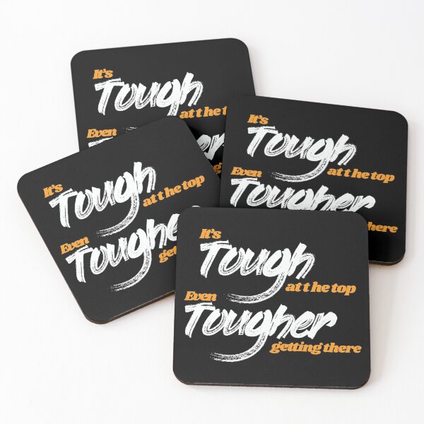 Item preview, It's tough at the top, even tougher getting there. designed and sold by 3bythelake.