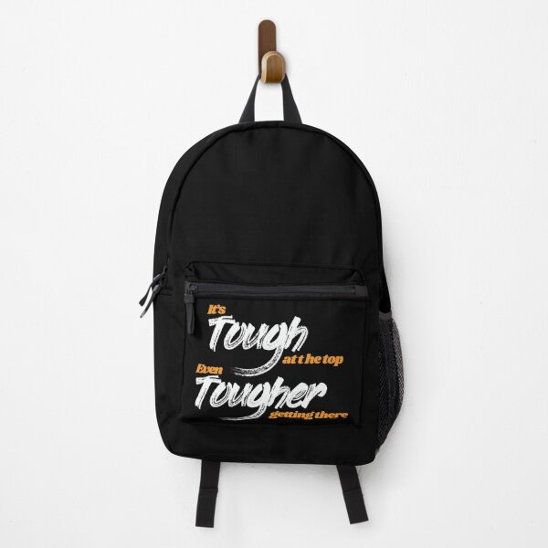Item preview, It's tough at the top, even tougher getting there. designed and sold by 3bythelake.